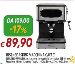 IperFamila HISENSE 15DBK MACCHINA CAFFE' offerta
