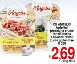 Iper Triscount DE ANGELIS tortellini prosciutto crudo/ tortelli ricotta e spianci/ ravioli zucca gluten free offerta