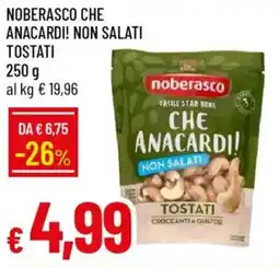 Galassia Noberasco che anacardi! non salati tostati offerta