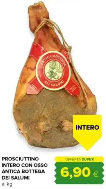 Oasi Prosciuttino intero con osso antica bottega DEI SALUMI offerta