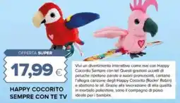 Oasi Happy cocorito sempre con te TV offerta