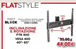 Galassia FLATSTYLE inclinazione e rotazione FTR 400 VESA 400 40''-65'' offerta