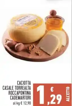 Conad Caciotta casale torrealta roccapontina cademartori offerta