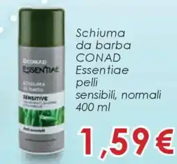 Conad Schiuma da barba CONAD Essentiae pelli sensibili, normali offerta
