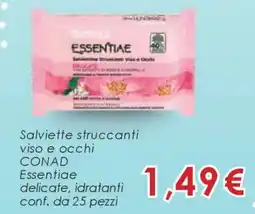 Conad Salviette struccanti viso e occhi CONAD Essentiae delicate, idratanti offerta