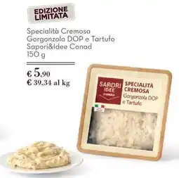 Spazio Conad Specialità Cremosa Gorgonzola DOP e Tartufo Sapori&Idee Conad offerta