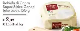 Spazio Conad Robiola di Capra Sapori&Idee Conad offerta