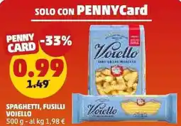 PENNY Spaghetti, fusilli VOIELLO offerta