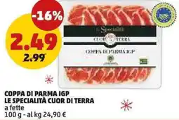 PENNY Coppa di parma igp LE SPECIALITÀ CUOR DI TERRA offerta
