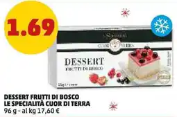 PENNY Dessert frutti di bosco LE SPECIALITÀ CUOR DI TERRA offerta
