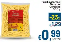 Qui Discount Fusilli casarecci Terre dei Certosini offerta