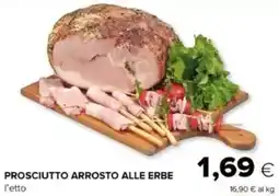 Tigre Prosciutto arrosto alle erbe offerta