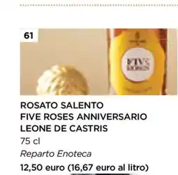 Esselunga ROSATO SALENTO FIVE ROSES ANNIVERSARIO LEONE DE CASTRIS offerta