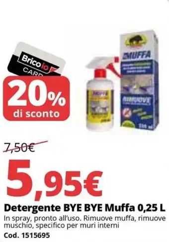 Brico Io Detergente BYE BYE Muffa offerta