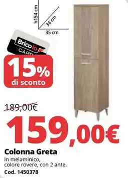 Brico Io Colonna Greta offerta