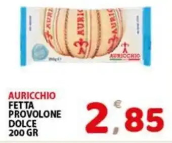 Premium Supermercati Auricchio fetta provolone dolce offerta