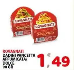 Premium Supermercati Rovagnati dadini pancetta affumicata/ dolce offerta