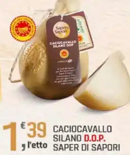 Supermercati Dok Caciocavallo silano d.o.p. SAPER DI SAPORI offerta