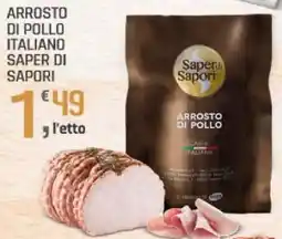 Supermercati Dok Arrosto di pollo italiano SAPER DI SAPORI offerta