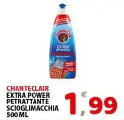 Premium Supermercati Chanteclair extra power petrattante scioglimacchia offerta