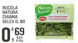 Supermercati Dok Rucola natura chiama SELEX offerta