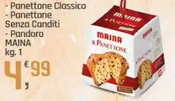 Supermercati Dok Panettone Classico - Panettone Senza Canditi - Pandoro MAINA offerta