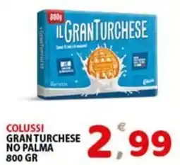 Premium Supermercati Colussi gran turchese no palma offerta