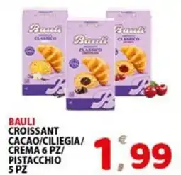 Premium Supermercati Bauli croissant cacao/ciliegia/ crema 6 pz/ pistacchio offerta