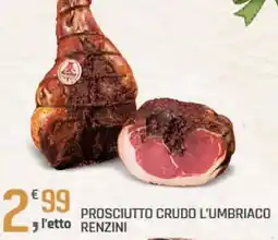 Supermercati Dok Prosciutto crudo l'umbriaco RENZINI offerta