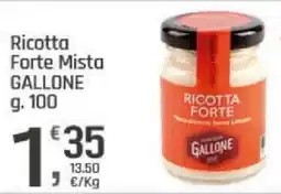 Supermercati Dok Ricotta Forte Mista GALLONE offerta