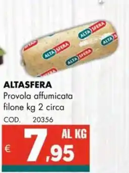 Altasfera ALTASFERA Provola affumicata filone offerta