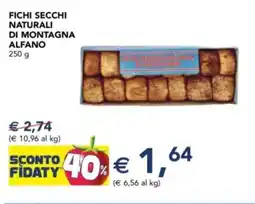 Esselunga Fichi secchi naturali di montagna ALFANO offerta