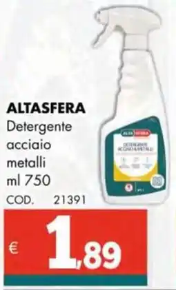 Altasfera ALTASFERA Detergente acciaio metalli offerta