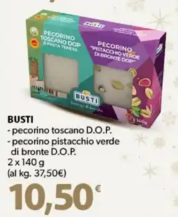 Supermercati Dok BUSTI - pecorino toscano D.O.P. - pecorino pistacchio verde di bronte D.O.P. offerta