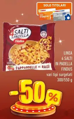 Conad Linea 4 salti in padella FINDUS offerta
