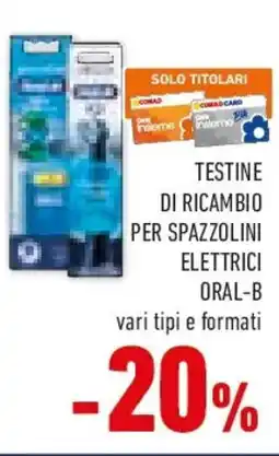 Conad Testine di ricambio per spazzolini elettrici ORAL-B offerta