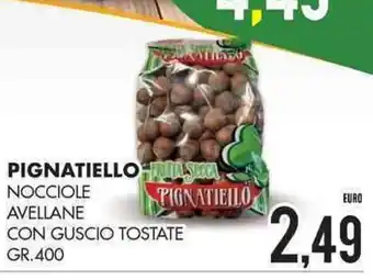 Pignatiello Nocciole Avellane Con Guscio Tostate 400gr
