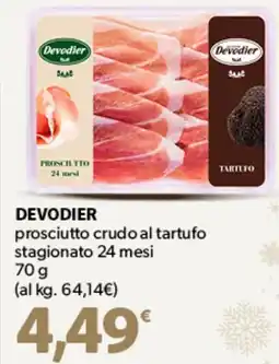Famila Superstore DEVODIER prosciutto crudo al tartufo stagionato 24 mesi offerta