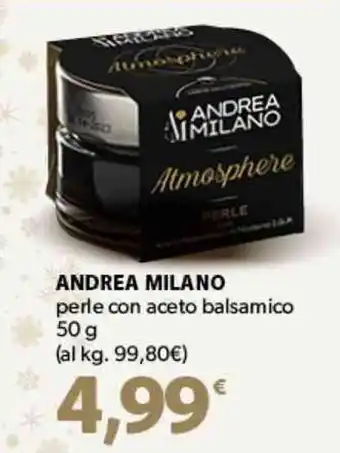 Famila Superstore ANDREA MILANO perle con aceto balsamico offerta