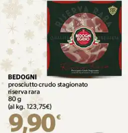 Famila Superstore BEDOGNI prosciutto crudo stagionato riserva rara offerta