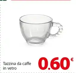 Famila Superstore Tazzina da caffe in vetro offerta
