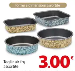 Famila Superstore Teglie air fry assortite offerta
