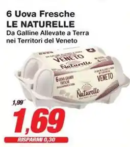 Prix Quality 6 Uova Fresche LE NATURELLE offerta
