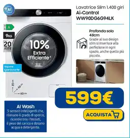 Euronics SAMSUNG Lavatrice Slim 1.400 giri Ai.Control WW90DG6G94LK offerta