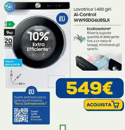 Euronics SAMSUNG Lavatrice 1.400 giri Ai.Control WW90DG6U85LK offerta