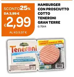 Ekom Hamburger con prosciutto cotto teneroni GRAN TERRE offerta