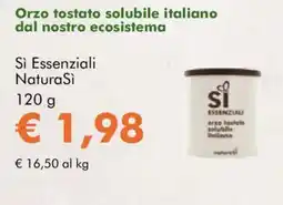 NaturaSì Orzo tostato solubile italiano dal nostro ecosistema Sì Essenziali NaturaSì offerta