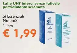 NaturaSì Latte UHT intero, senza lattosio parzialmente scremato Sì Essenziali NaturaSì offerta