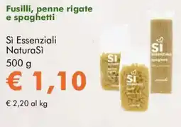 NaturaSì Fusilli, penne rigate e spaghetti Sì Essenziali Natura Si offerta