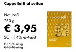 NaturaSì Cappelletti al seitan NaturaSi offerta